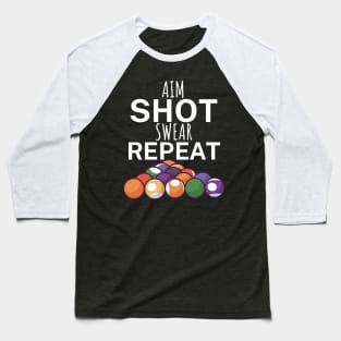 Aim shot swear repeat Baseball T-Shirt